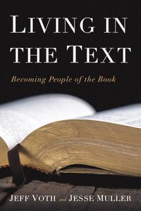 bokomslag Living in the Text: Becoming People of the Book