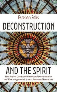 bokomslag Deconstruction and the Spirit