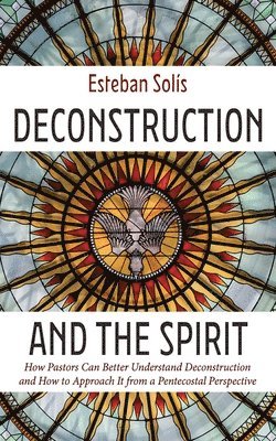 bokomslag Deconstruction and the Spirit