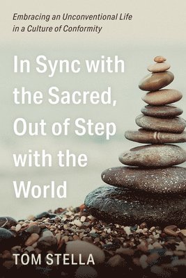 In Sync with the Sacred, Out of Step with the World 1