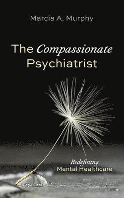 bokomslag Compassionate Psychiatrist