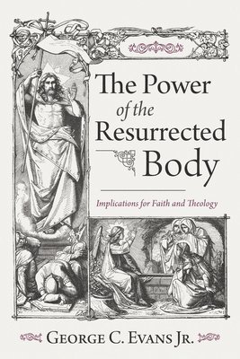 The Power of the Resurrected Body 1