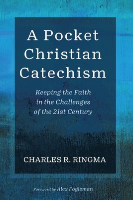 Charles R Ringma, Charles R. Ringma - Pocket Christian Catechism, Inbunden