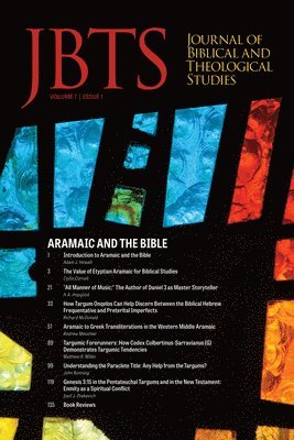 Daniel S Diffey, Ryan A Brandt, Justin McLendon, Daniel S. Diffey, Ryan A. Brandt - Journal of Biblical and Theological Studies, Issue 7.1, Inbunden