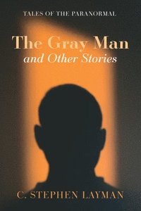 bokomslag The Gray Man and Other Stories
