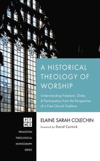 bokomslag Historical Theology of Worship