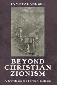 bokomslag Beyond Christian Zionism