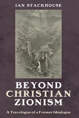 Beyond Christian Zionism 1