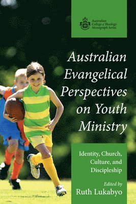 bokomslag Australian Evangelical Perspectives on Youth Ministry