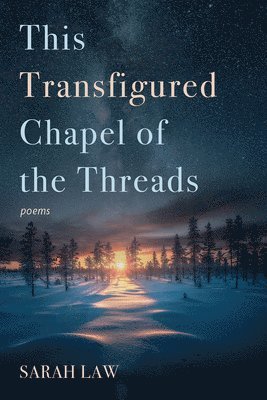 This Transfigured Chapel of the Threads 1