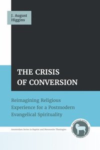 bokomslag The Crisis of Conversion