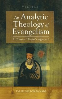 bokomslag An Analytic Theology of Evangelism