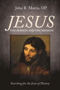 bokomslag Jesus: The Person and the Mission