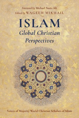 bokomslag Islam: Global Christian Perspectives