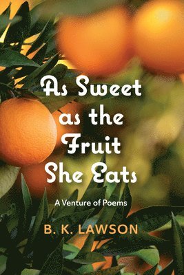 As Sweet as the Fruit She Eats 1
