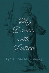 bokomslag My Dance with Justice