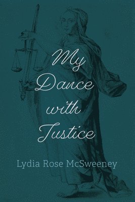 bokomslag My Dance with Justice
