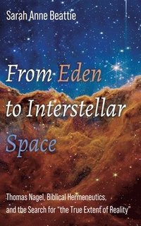 bokomslag From Eden to Interstellar Space