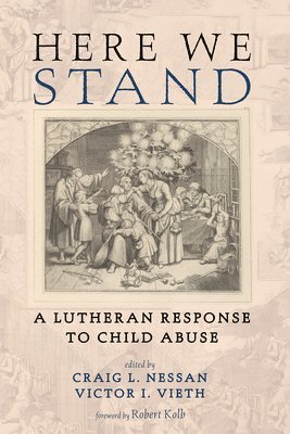 Craig L Nessan, Victor I Vieth - Here We Stand, Inbunden