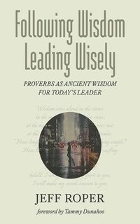 bokomslag Following Wisdom, Leading Wisely
