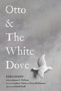 bokomslag Otto & the White Dove