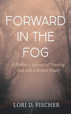 Forward in the Fog 1