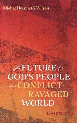 bokomslag Future for God's People in a Conflict-Ravaged World
