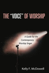 bokomslag The &quot;Voice&quot; of Worship