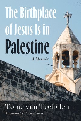 The Birthplace of Jesus Is in Palestine 1