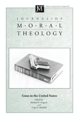 Journal of Moral Theology, Volume 12, Special Issue 2 1