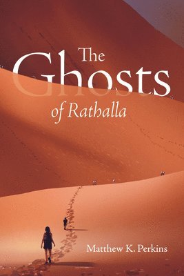 Matthew K Perkins, Matthew K. Perkins - Ghosts of Rathalla, Häftad