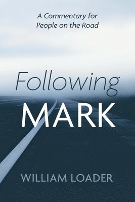 William Loader - Following Mark, Inbunden