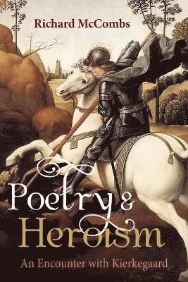 bokomslag Poetry and Heroism