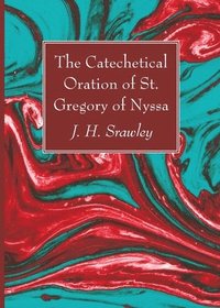 bokomslag Catechetical Oration of St. Gregory of Nyssa
