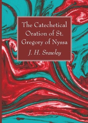 bokomslag Catechetical Oration of St. Gregory of Nyssa