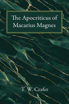 The Apocriticus of Macarius Magnes 1