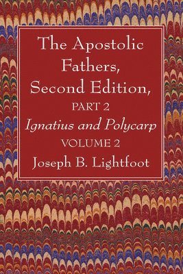 bokomslag The Apostolic Fathers, Second Edition, Part 2, Volume 2