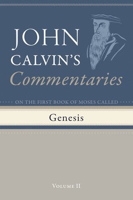 bokomslag Commentaries on the First Book of Moses Called Genesis, Volume 2