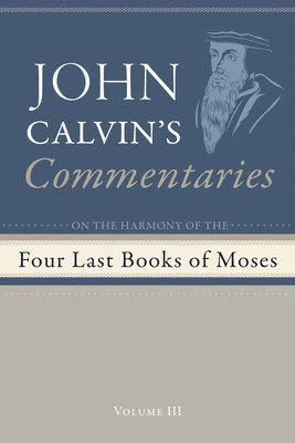 Commentaries on the Four Last Books of Moses Arranged in the Form of a Harmony, Volume 3 1