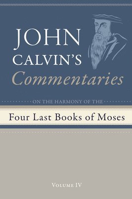 Commentaries on the Four Last Books of Moses Arranged in the Form of a Harmony, Volume 4 1