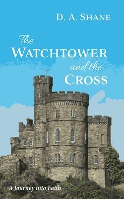 bokomslag Watchtower and the Cross
