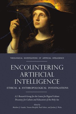 Matthew J Gaudet, Noreen Herzfeld, Paul Scherz - Encountering Artificial Intelligence, Häftad