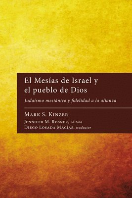 bokomslag El Mesas de Israel y el pueblo de Dios