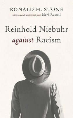 bokomslag Reinhold Niebuhr Against Racism