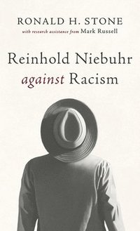 bokomslag Reinhold Niebuhr Against Racism