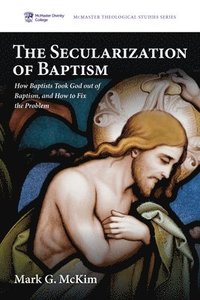 bokomslag Secularization of Baptism