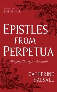 bokomslag Epistles from Perpetua