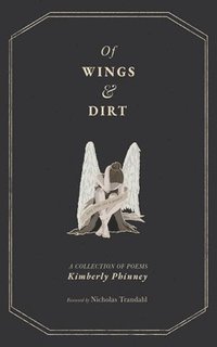 bokomslag Of Wings and Dirt