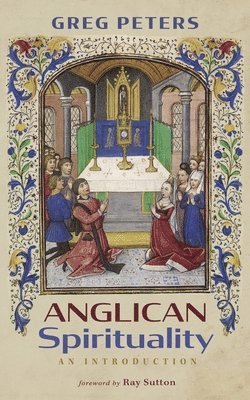 bokomslag Anglican Spirituality