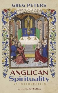 bokomslag Anglican Spirituality